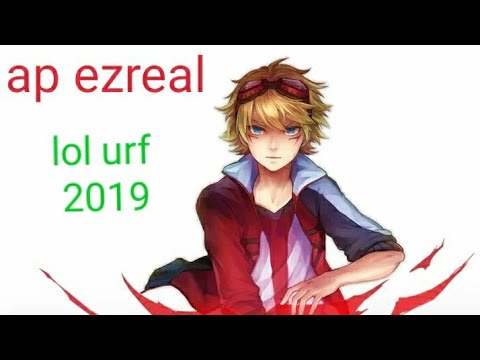 EZREAL IN URF IS FUN :))))) | league of legends urf 2019