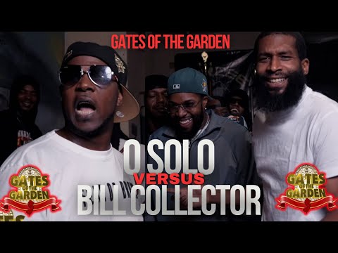 O SOLO vs BILL COLLECTOR | HILARIOUS RAP BATTLE | GATES of the GARDEN