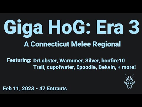 Giga HoG: Era 3 - A CT Melee Regional! Ft. DrLobster, Warmmer, Silver, bonfire10, Trail, cupofwater