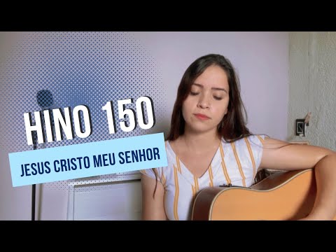HINO CCB 150 - Jesus Cristo Meu Senhor | Nanda Cunha