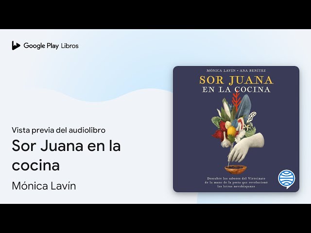 Vídeo relacionado con Sor Juana en la cocina