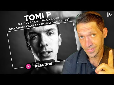 Tomi P - No Time To Die, illie Eilish - Bass Singer Cover (A cappella Music Video) Reaction