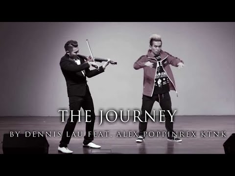THE JOURNEY by DENNIS LAU feat. ALEX POPPINREX (LIVE)