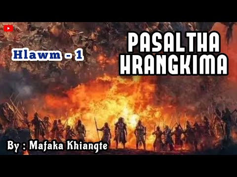 PASALTHA HRANGKIMA (Hlawm - 1 || By : Mafaka Khiangte