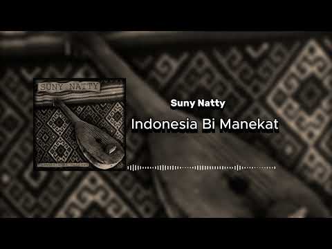 Suny Natty - Indonesia Bi Manekat (Official Audio Stream)