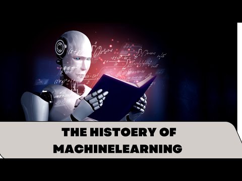 THE HISTORY OF MACHINE LEARNING