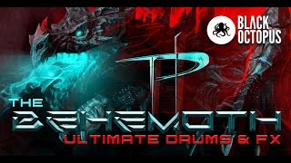 Video thumbnail for The Behemoth Ultimate drums & FX - 4000 samples! by Black Octopus Sound