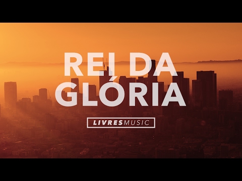 Rei da glória | CD Mais Um Dia | Livres Para Adorar