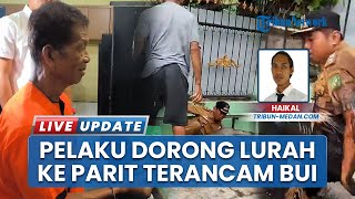 Imbas Dorong Lurah ke Got Penuh Comberan, Mawardi Warga Medan Timur Terancam 2 Tahun Penjara