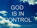God is in Control God is in Control