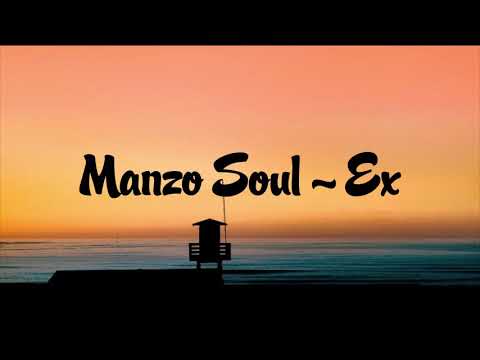 Manzo Soul - Ex (lyrics) (prod.Anders)