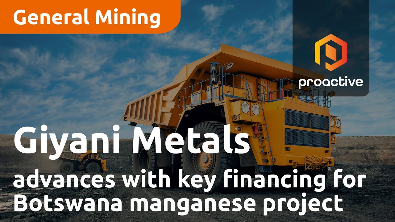 Giyani Metals advances with key financing for Botswana manganese project targeting the EV industry