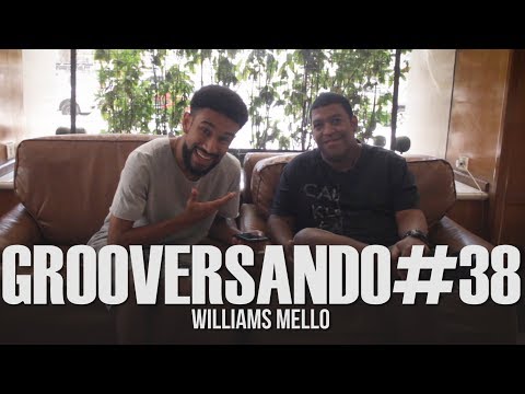 Grooversando #38 - Williams Mello (Dilsinho)