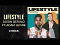 Jason Derulo, Adam Levine - Lifestyle (LYRICS)