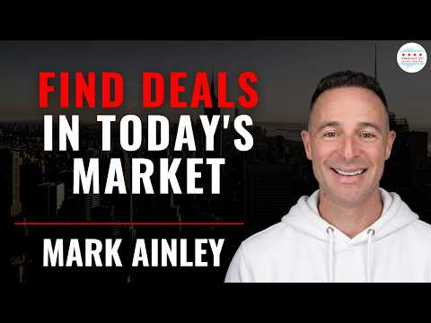 3 Simple Steps To Find Deals in Today's Market With Mark Ainley