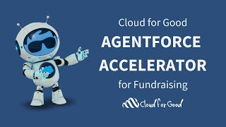 Cloud for Good's Agentforce Accelerator for Fundraising
