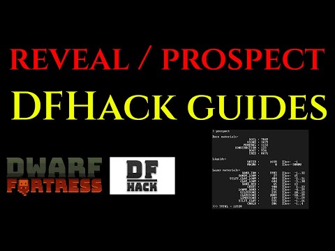 PROSPECT / REVEAL MAP - DFHack Steam - Dwarf Fortress Guide