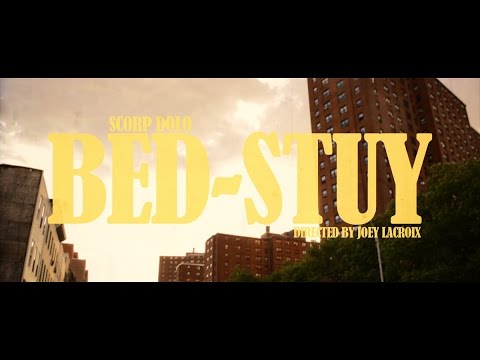 Scorp Dolo - Bed Stuy