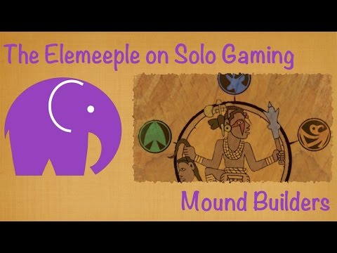 Elemeeple Review: Mound Builders - A Solo Perspective