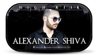 Alexander Shiva - High Risk ( Promo Music Video )