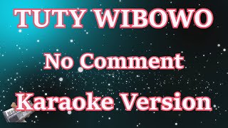 Download lagu [Karaoke] Tuty Wibowo - No Comment REMIX (Karaoke) mp3