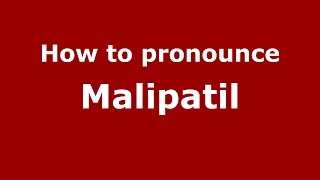 How to pronounce Malipatil