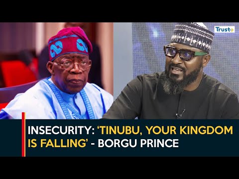 Insecurity: 'Tinubu, your kingdom is Falling'- Borgu Prince | Daily Politics