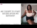 VLOG: Dating After Divorce