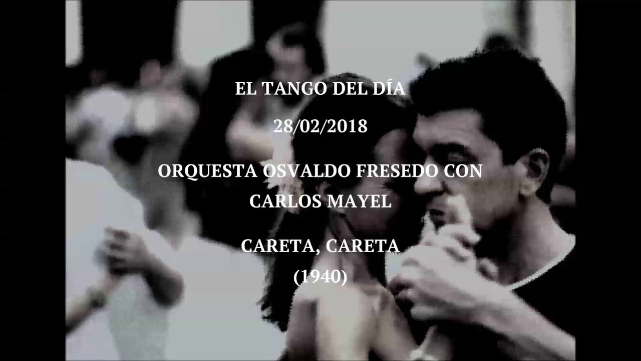 Orquesta Osvaldo Fresedo con Carlos Mayel "Careta, Careta" (1940)