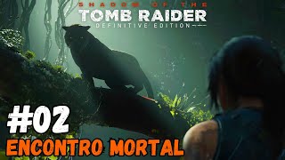 Shadow of the Tomb Raider #02 Aterrissagem Forçada | PT-BR
