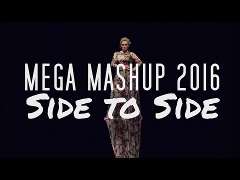 Mega Mashup 2016 (Side To Side)
