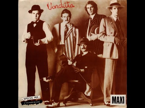 VENDETTA If you want my love (extended version) (1984)