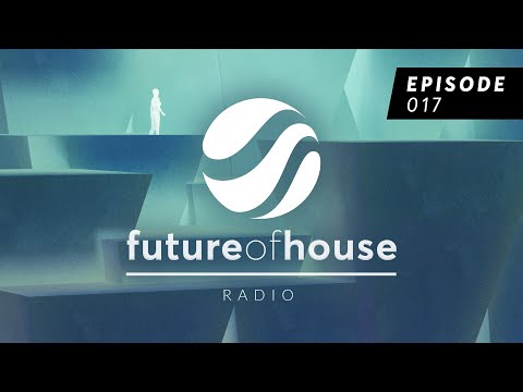 Future Of House Radio - Episode 017 - January 2022 Mix