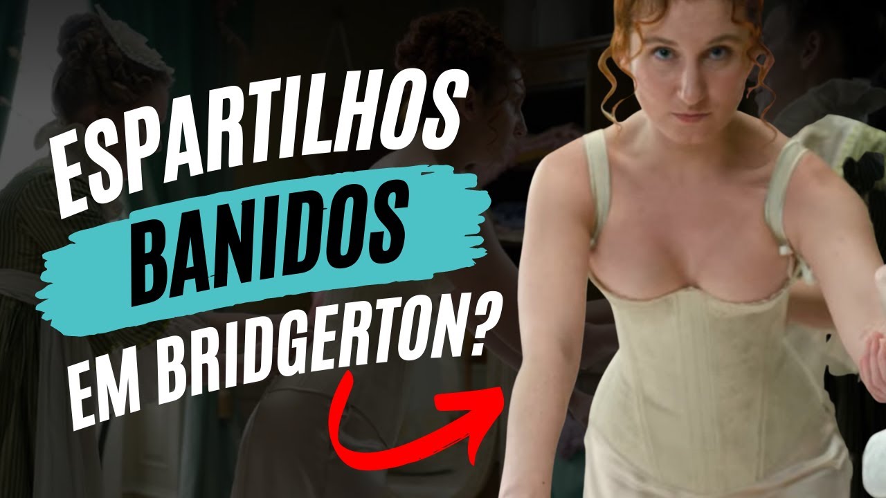 🐝 ESPARTILHOS BANIDOS EM BRIDGERTON? A verdade por trás da polêmica |   #históriadamoda #espartilhos