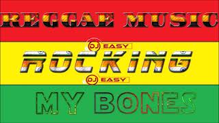 Reggae Music Rocking My Bones Mixtape (ChronixxSizzlaEtanaJah Cure & More