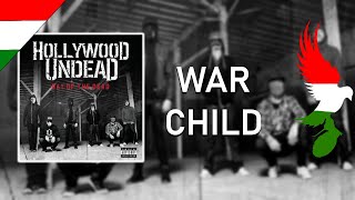 Hollywood Undead - War Child Magyar Felirat