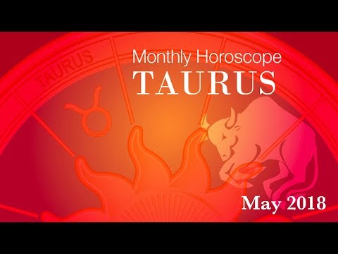 Taurus Horoscope | May Monthly Horoscopes 2018