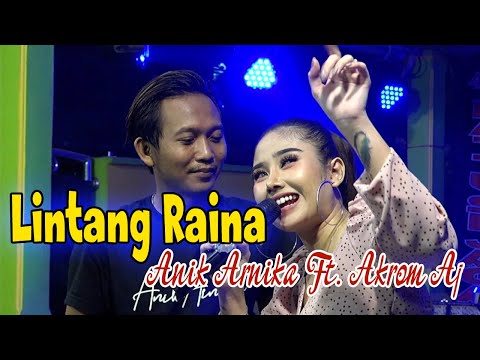 Lintang Raina - Anik Arnika Ft Akrom Aj -