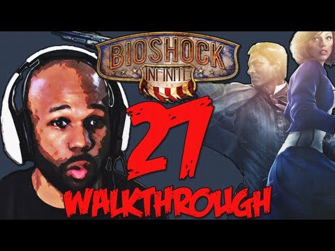 Bioshock Infinite Gameplay Walkthrough Part 27 (Xbox 360/PS3/PC HD)