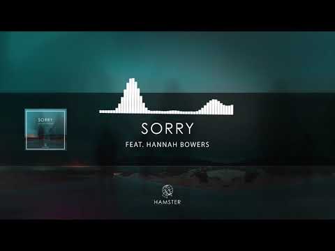 Hamster feat. Hannah Bowers - Sorry