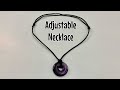 How to make an adjustable necklace - 2 sliding knots