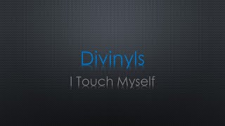 Divinyls I Touch Myself Lyrics
