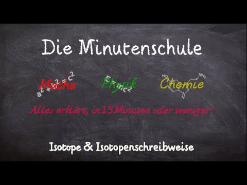 Isotope & Isotopenschreibweise | Chemie erklärt in 15 Minuten oder weniger