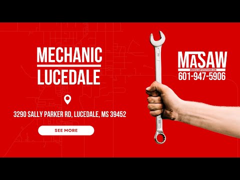 MaSaw is a full-service Mechanic, Lucedale MS