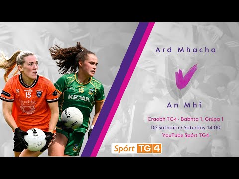 Peil na mBan Beo | Ard Mhacha v An Mhí | Craobh TG4