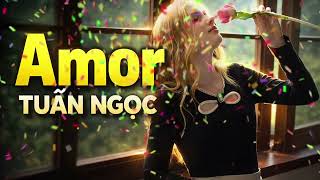 Amor (Tình Yêu) – Tuấn Ngọc | Nhạc Xưa Hải Ngoại Hay Nhất Mọi Thời Đại