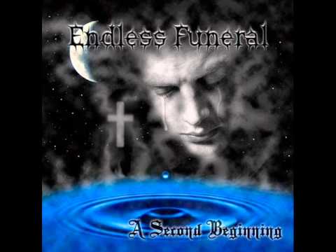 Endless Funeral - A Second Beginning