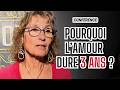 Pourquoi l’amour ne dure que trois ans ?