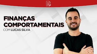 Finanças Comportamentais ✅ CPA-20, CEA, ANCORD, CFP - Aula Gratis