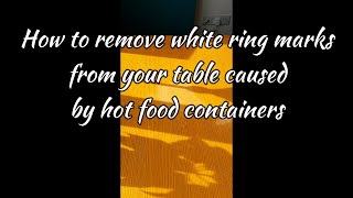 How to remove white ring marks from kitchen / dining table surface